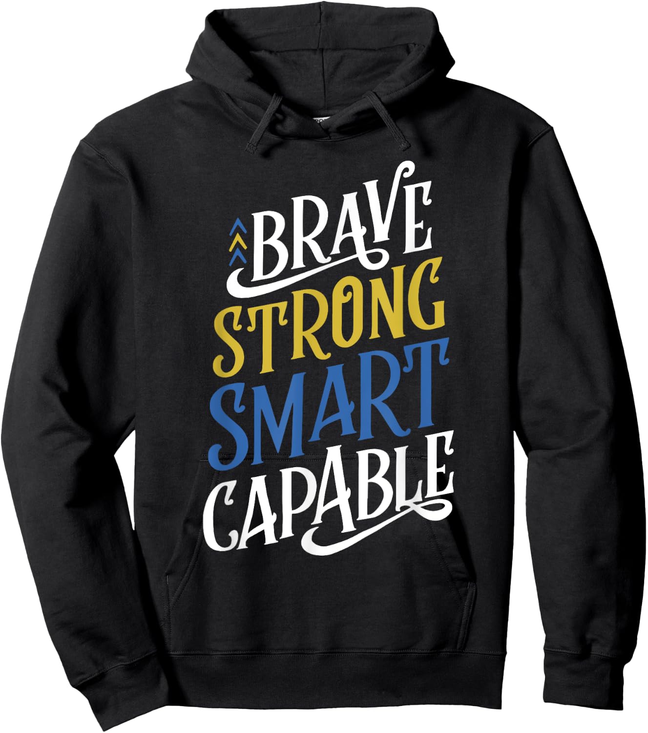 Brave Strong Smart Capable World Down Syndrome Day Awareness Hoodie - Hoodie | Black