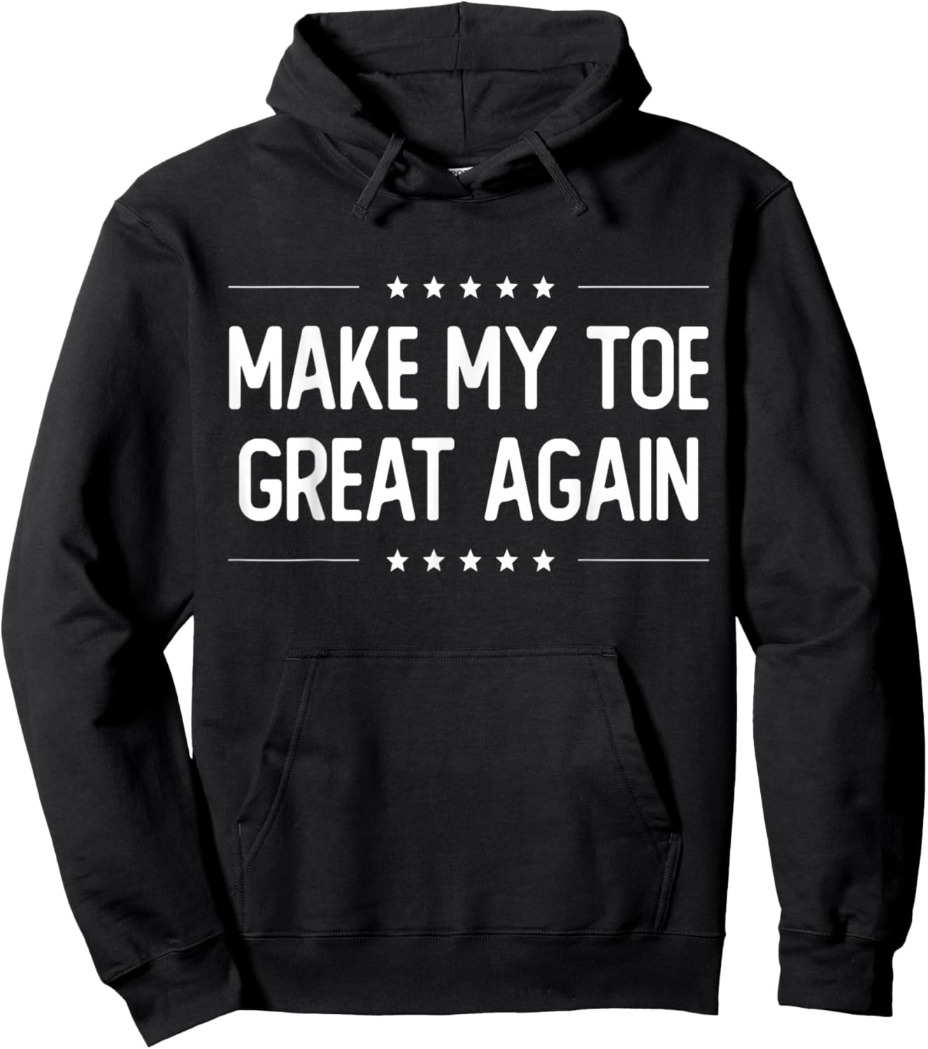 Make My Toe Great Again - Injury Recovery Hoodie - Hoodie | Black