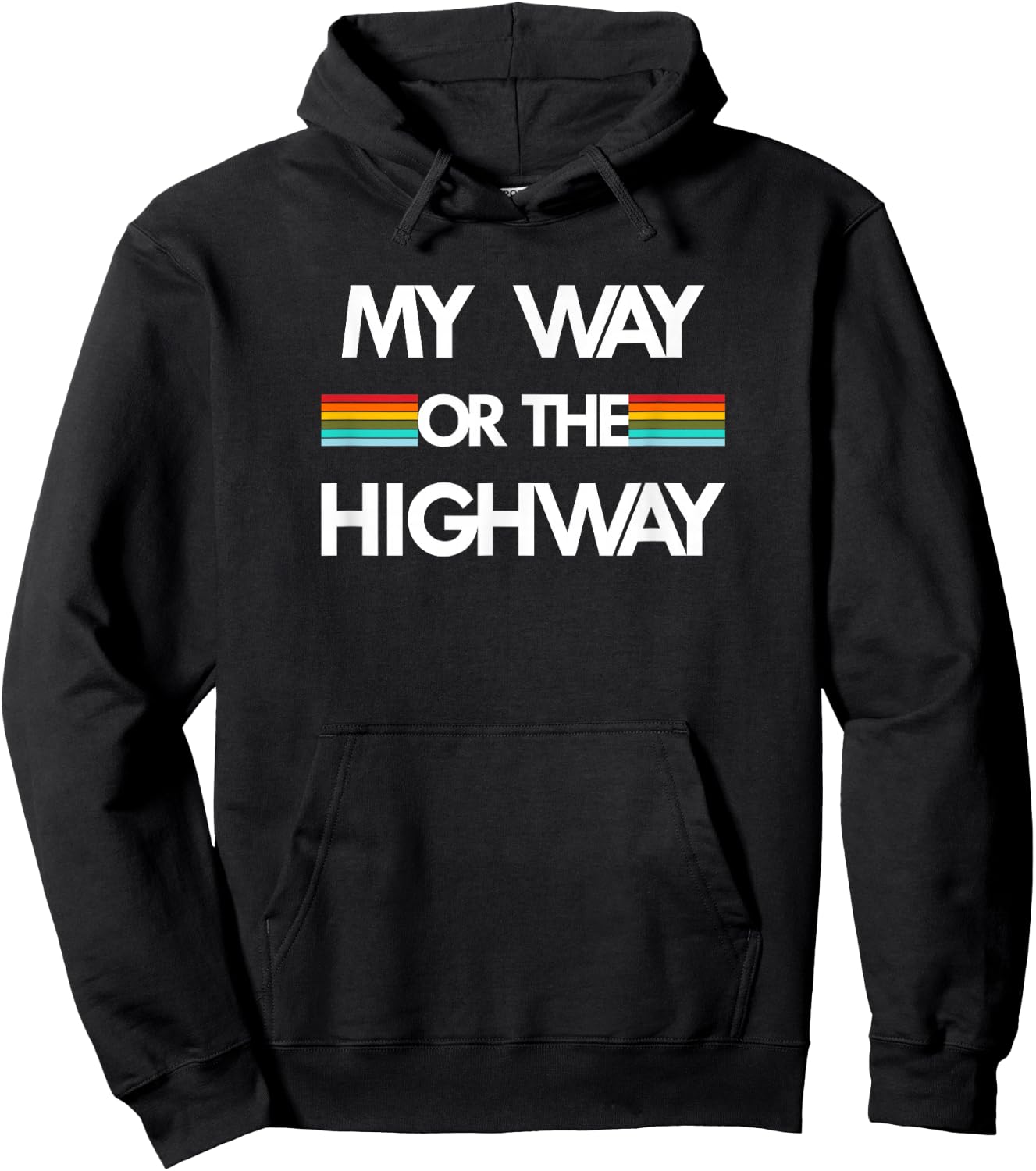 My Way Or The Highway Hoodie - Hoodie | Black