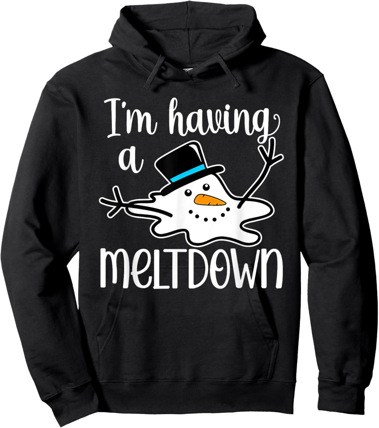 I'm Having a Meltdown Hoodie - Hoodie | Black