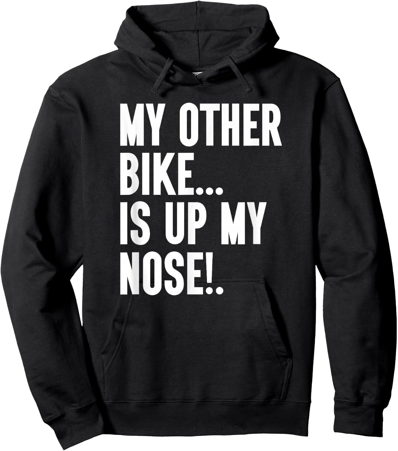 My Other Bike Is Up My Nose Funny Snore Sleep Snoring Biker Hoodie - Hoodie | Black