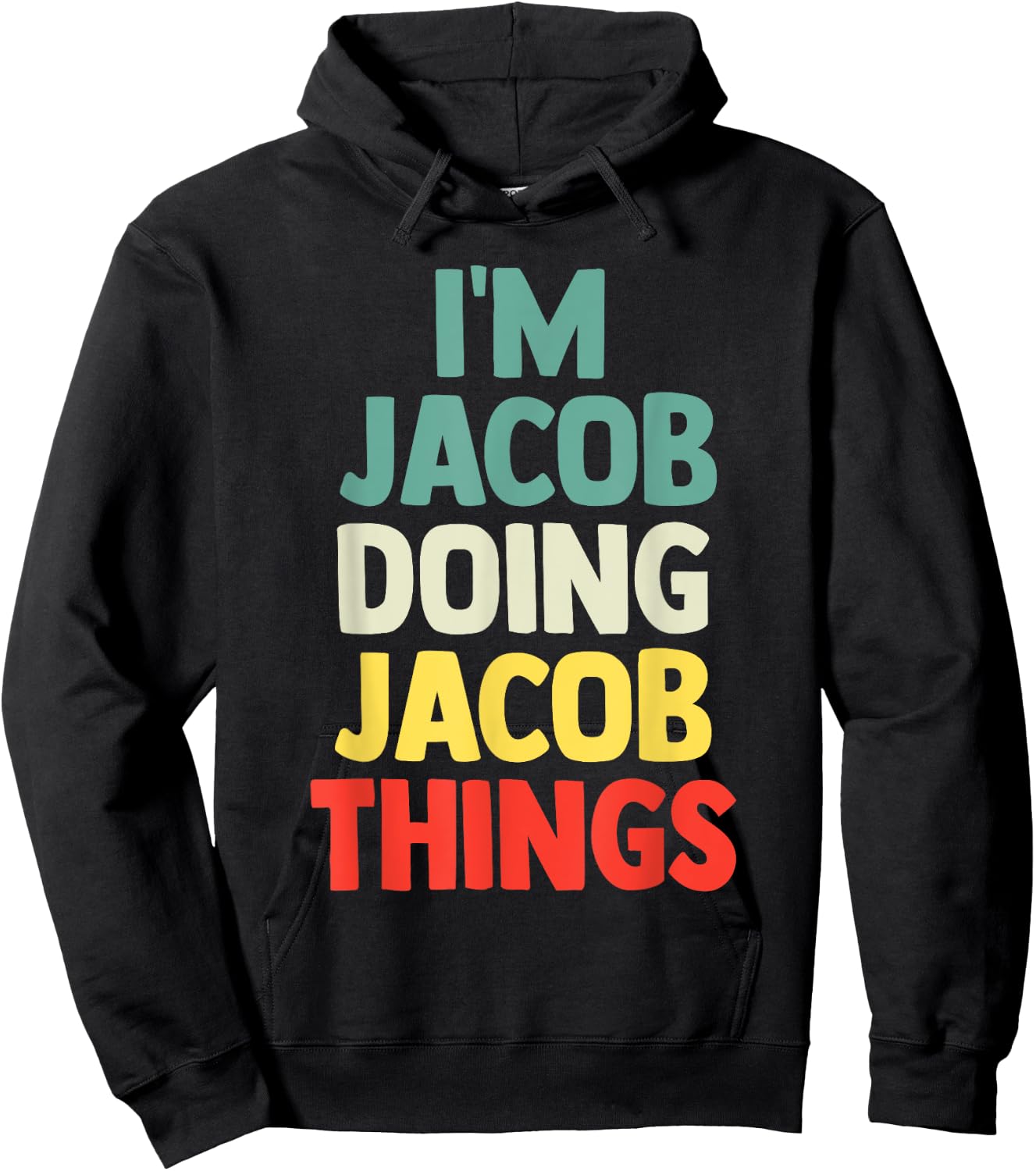 I'M Jacob Doing Jacob Things Personalized Name Gift Hoodie - Hoodie | Black