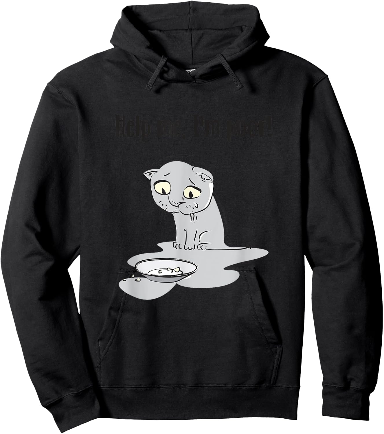 Help Me I'm Poor Funny Sayings Cat Lovers Men Women Hoodie - Hoodie | Black