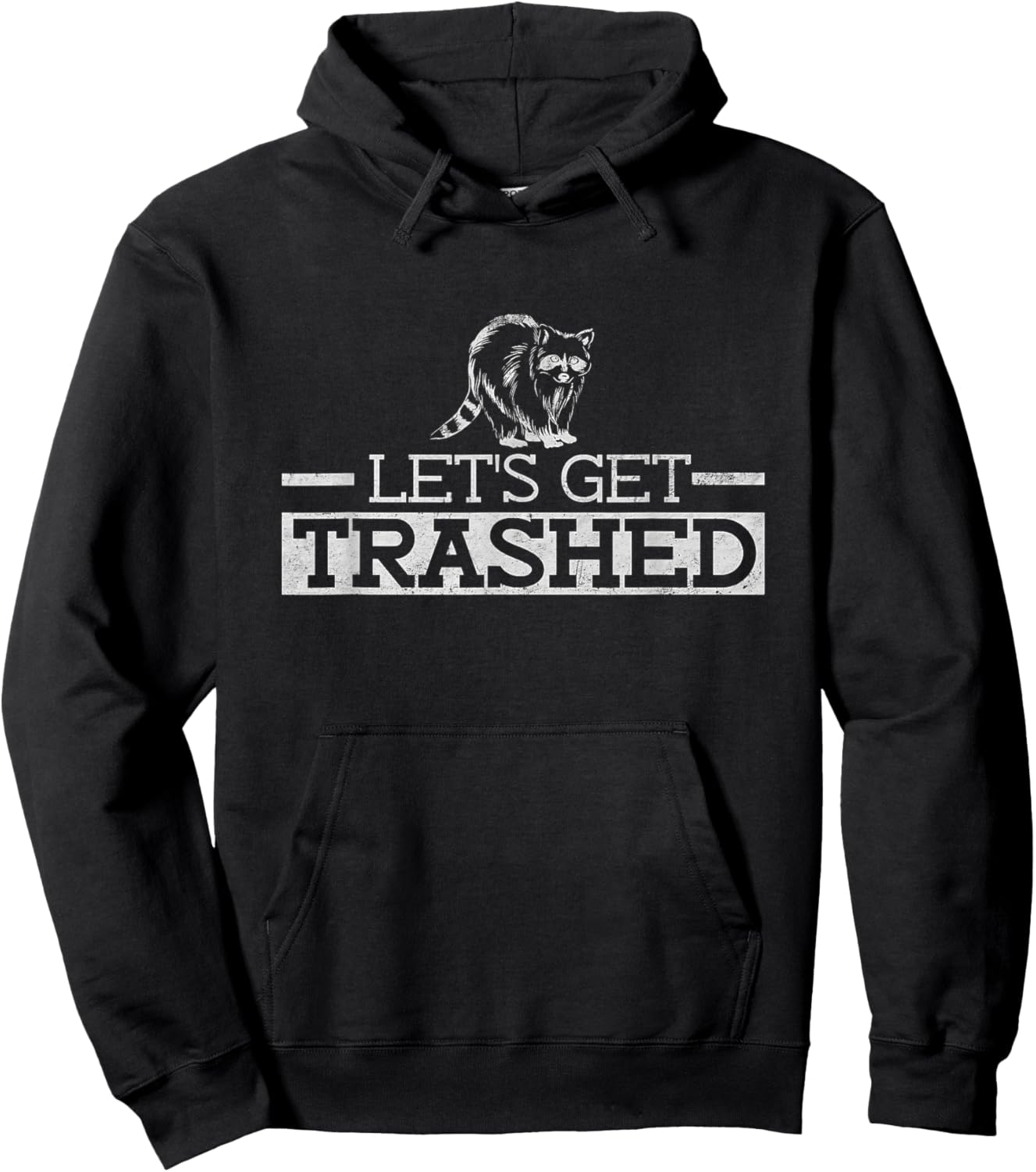 Let's Get Trashed - Funny Raccoon Hoodie - Hoodie | Black