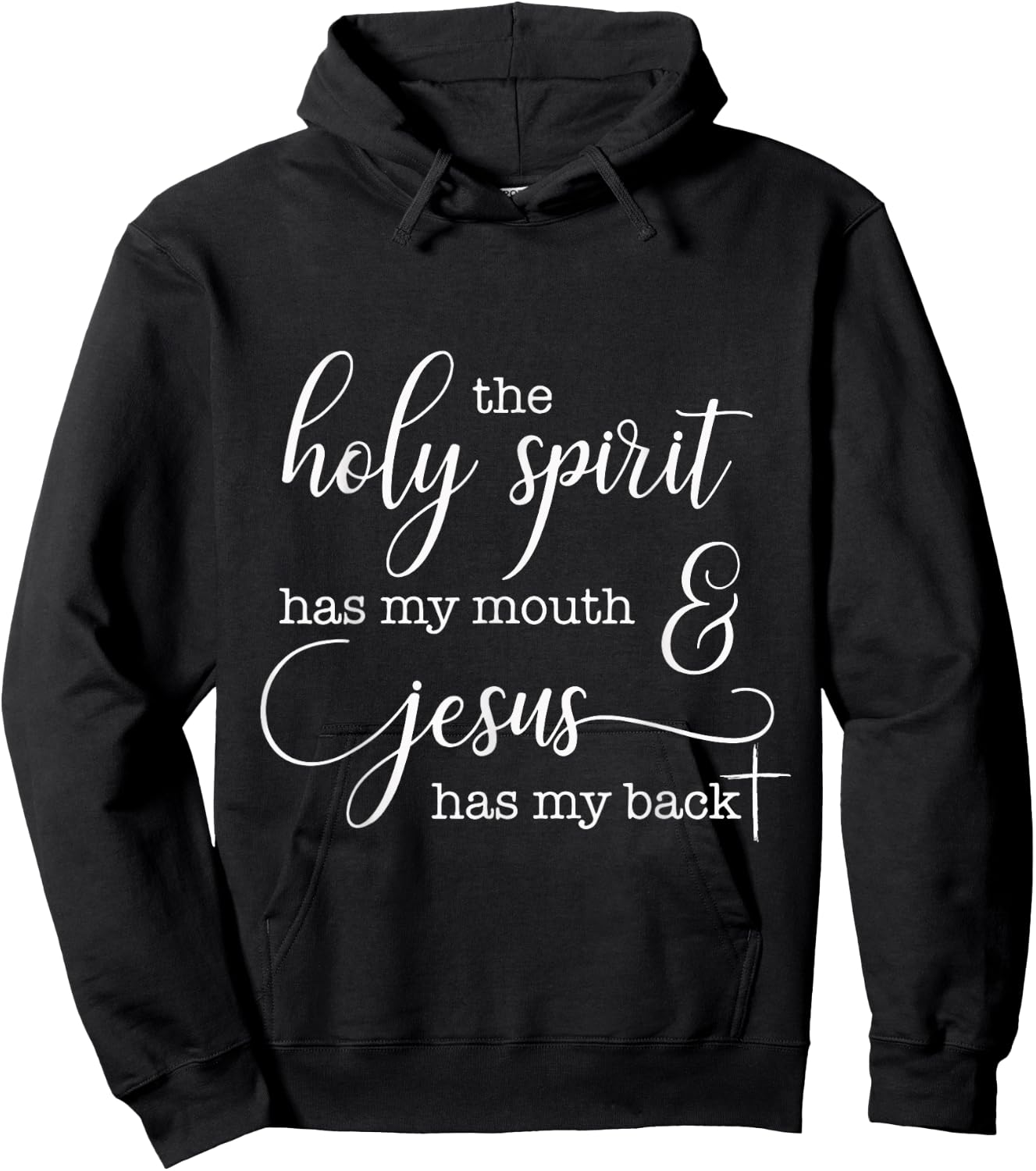 The Holy Spirit Has My Mouth Jesus Has My Back Christian Hoodie - Hoodie | Black
