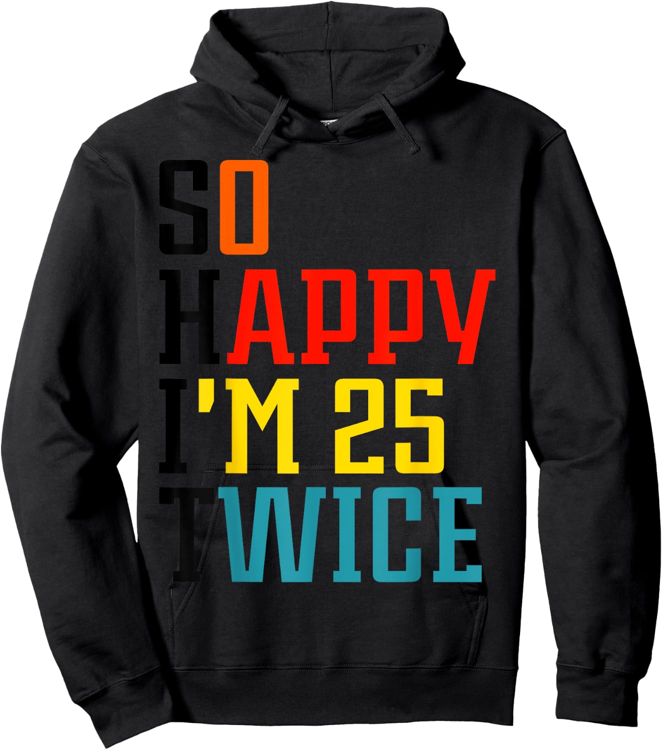 So Happy I'm 25 Twice Hoodie - Hoodie | Black