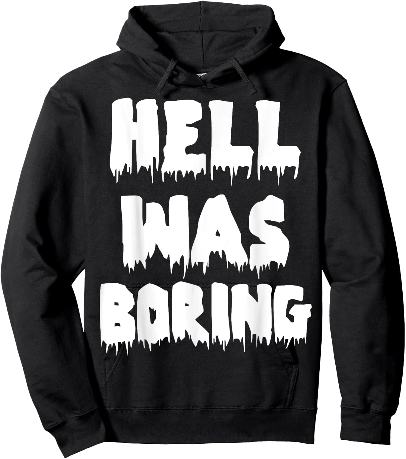 Funny Sarcastic Hell Was Boring Not Today Satan Atheist Hoodie - Hoodie | Black