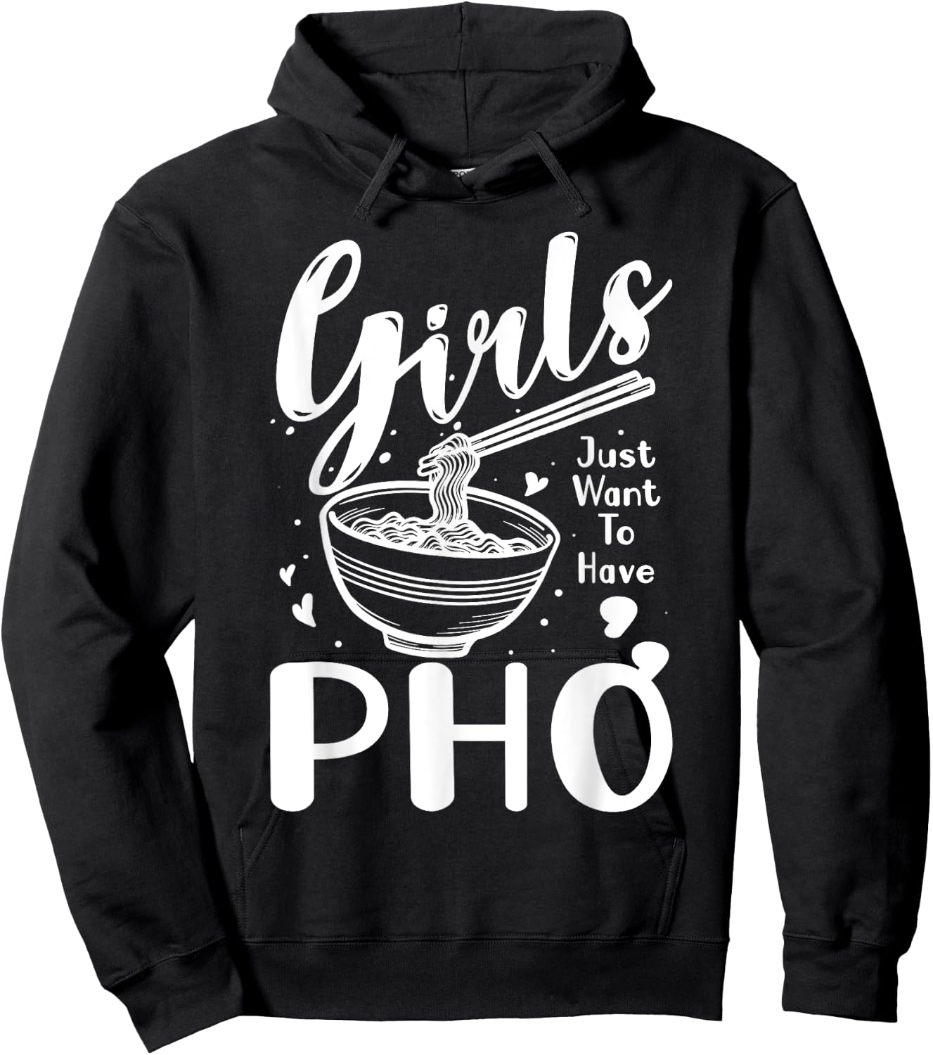 Food Lover Girls Just Want To Have Pho Hoodie - Hoodie | Black