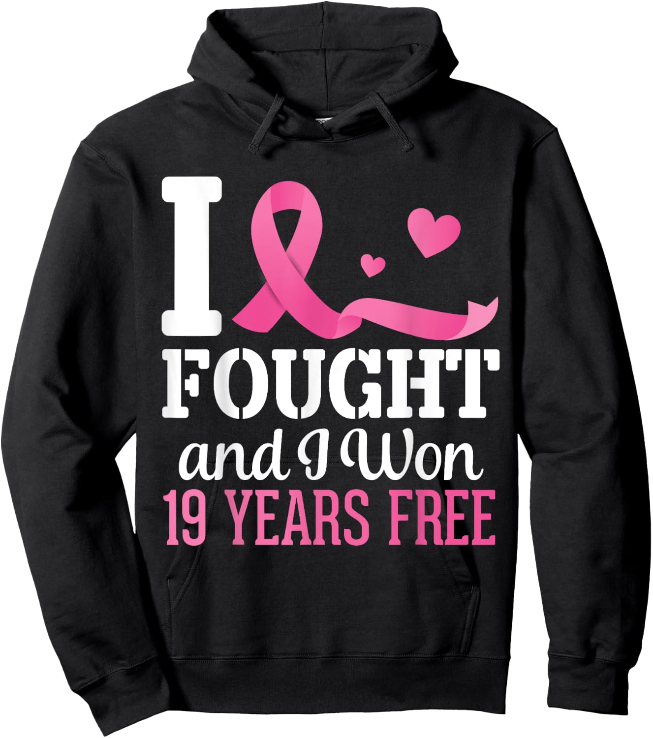 I Fought And I Won Breast Cancer 19 Years Free Survivor Hope Hoodie - Hoodie | Black