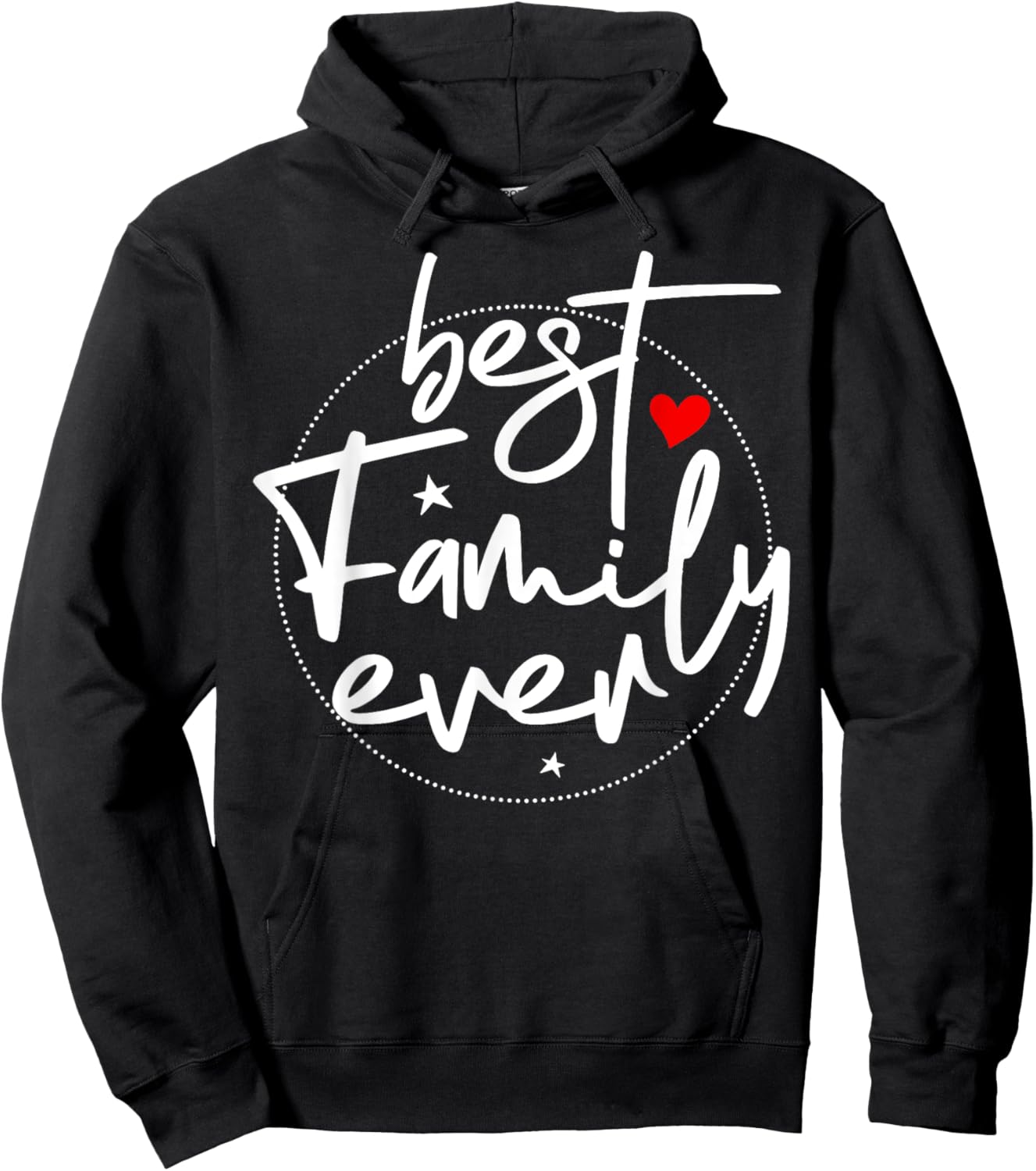 Best Family Ever Hoodie - Hoodie | Black