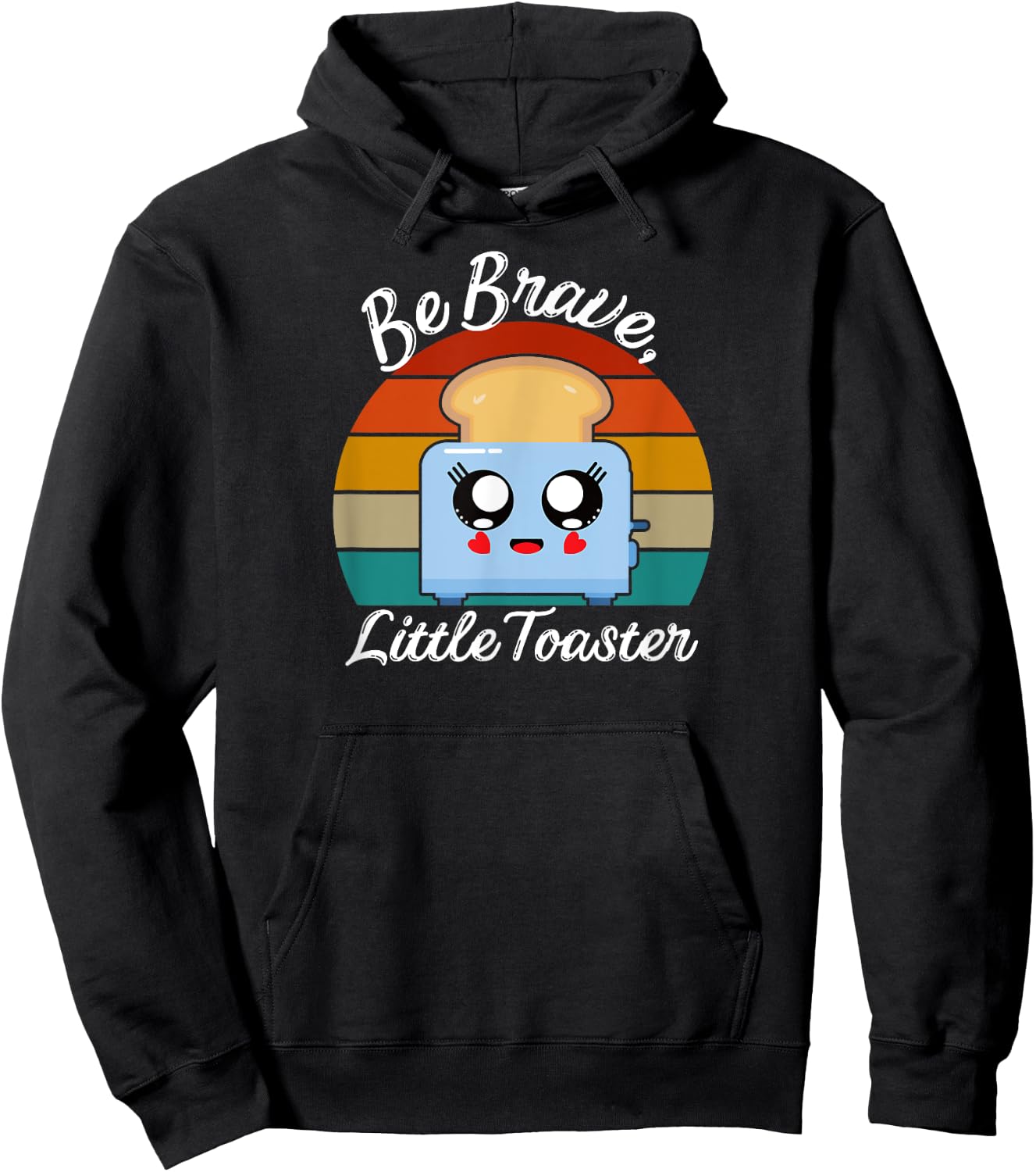 Be Brave, Little Toaster Positive Classic 80s and 90s Retro Hoodie - Hoodie | Black