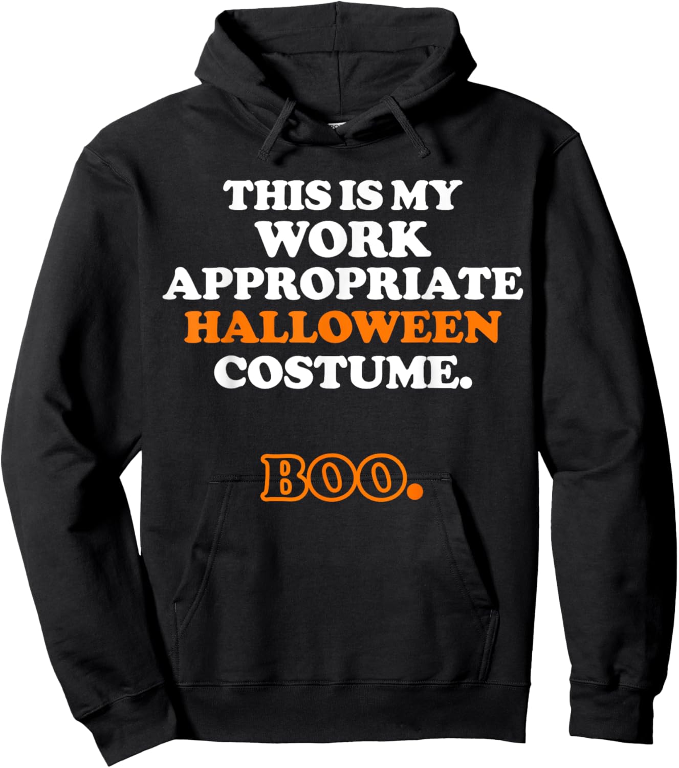 This Is My Work Appropriate Halloween Costume Boo Men Women Hoodie - Hoodie | Black