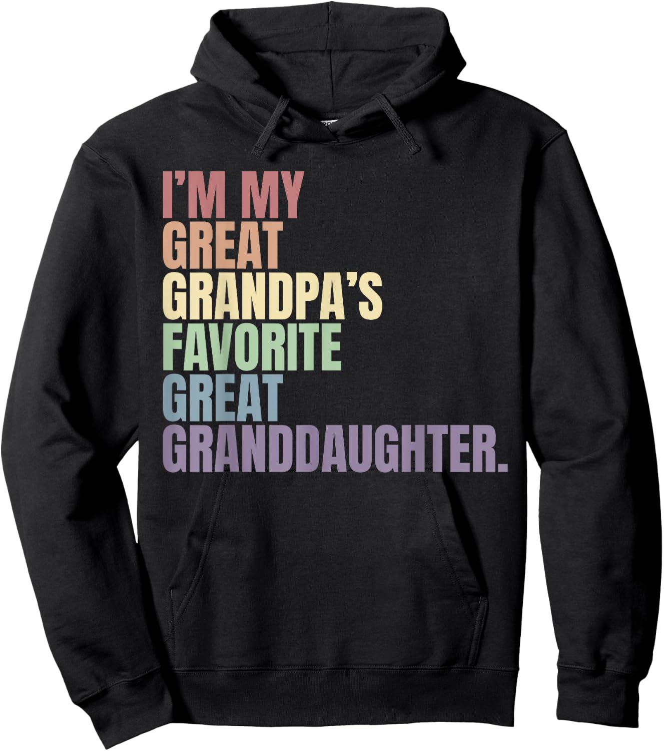 I'm my great grandma's favorite great granddaughter Hoodie - Hoodie | Black