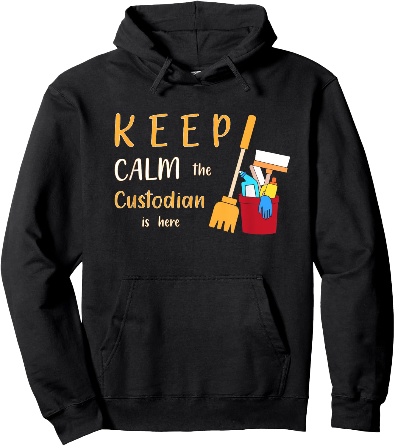 Keep Calm The Custodian Is Here Funny School Custodian Hoodie - Hoodie | Black