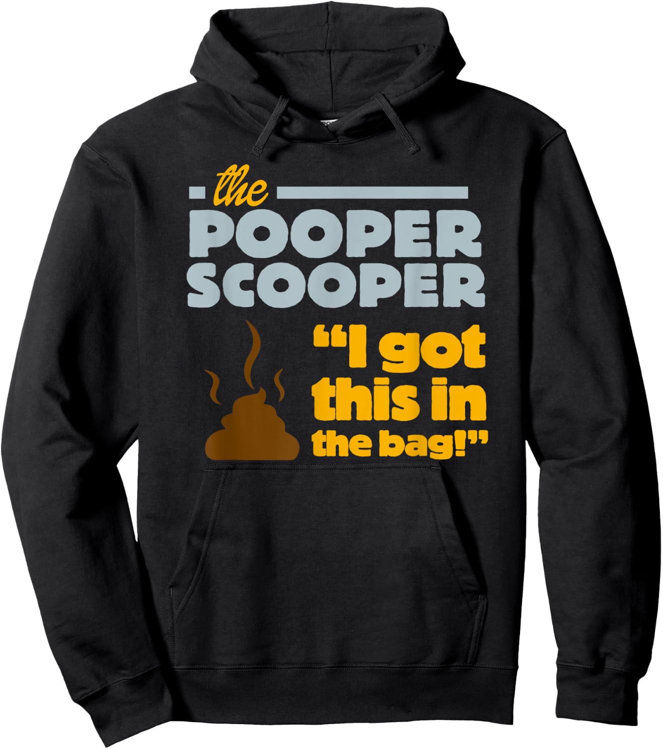 Pooper Scooper I Scoop the Poop Fun Dog Pro Job Men Women Girls Kids Hoodie - Hoodie | Black