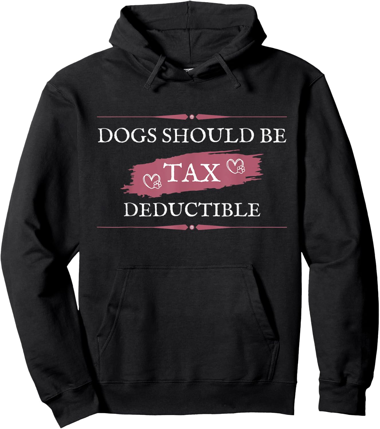 Dogs Should Be Tax Deductible Hoodie - Hoodie | Black