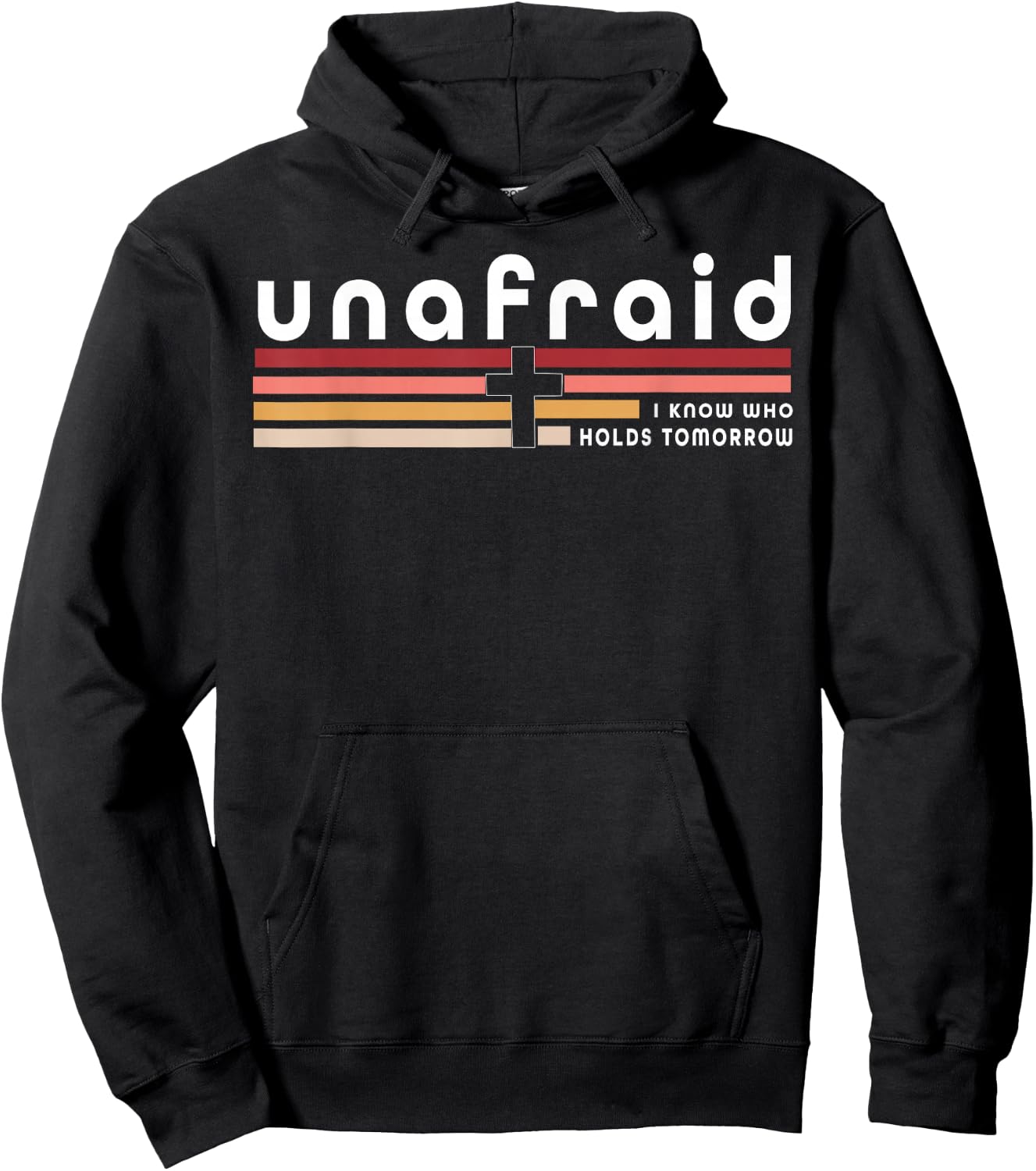 Unafraid I Know Who Holds Tomorrow Hoodie - Hoodie | Black