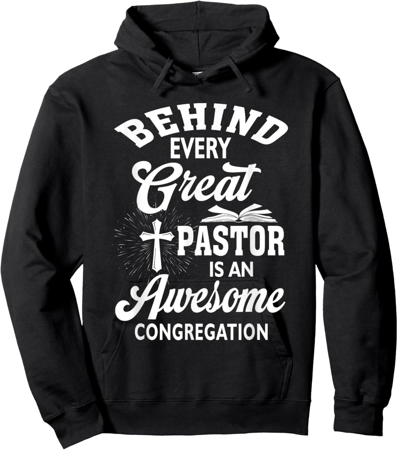 Behind Every Great Pastor Is An Awesome Congregation Hoodie - Hoodie | Black