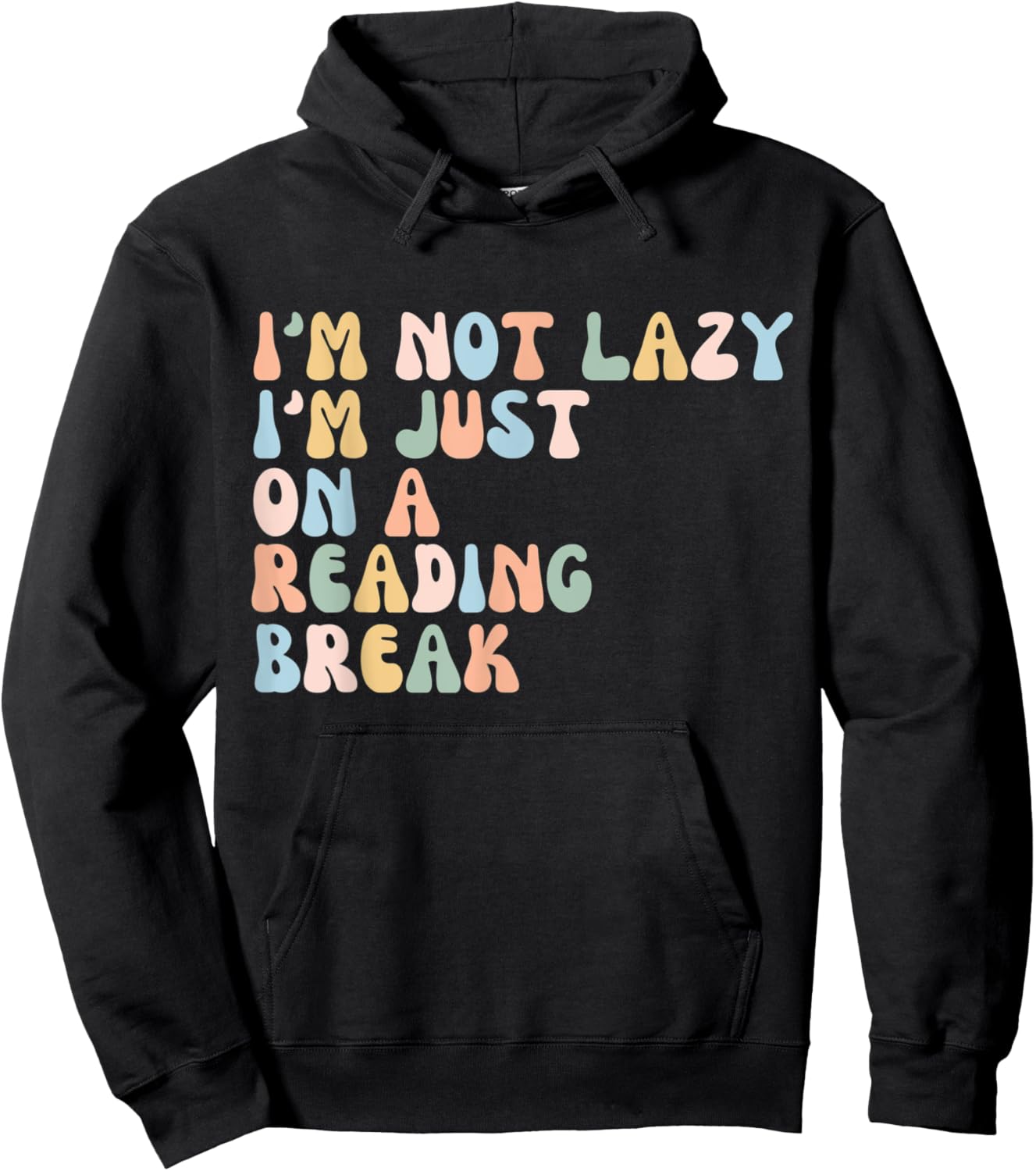 Funny I'm not lazy, I'm just on a reading break Book Lover Hoodie - Hoodie | Black