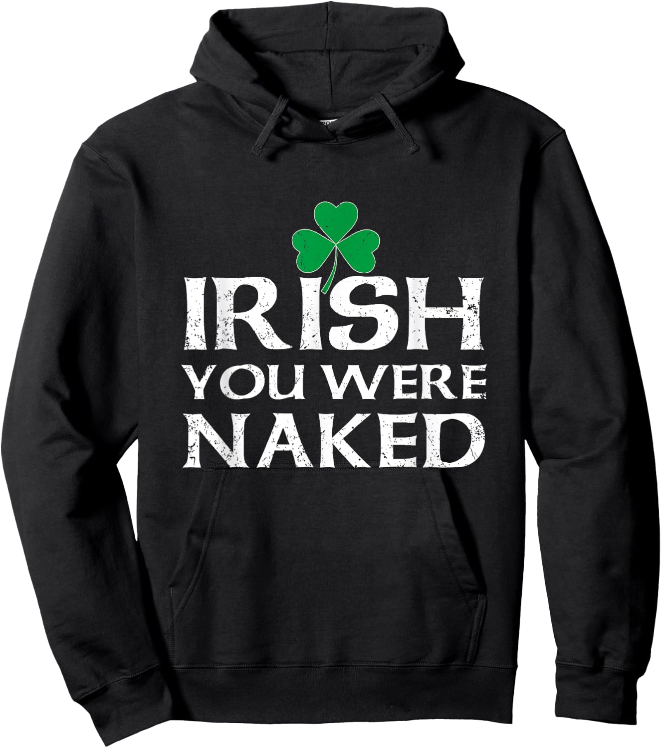 St. Pattys Clover Men Saint Patricks Day Irish Du warst nackt Hoodie - Hoodie | Black