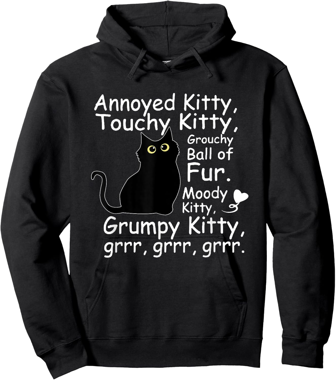 Black Cat Annoyed Kitty Touchy Kitty Grouchy Ball Of Fur Kitty Hoodie - Hoodie | Black