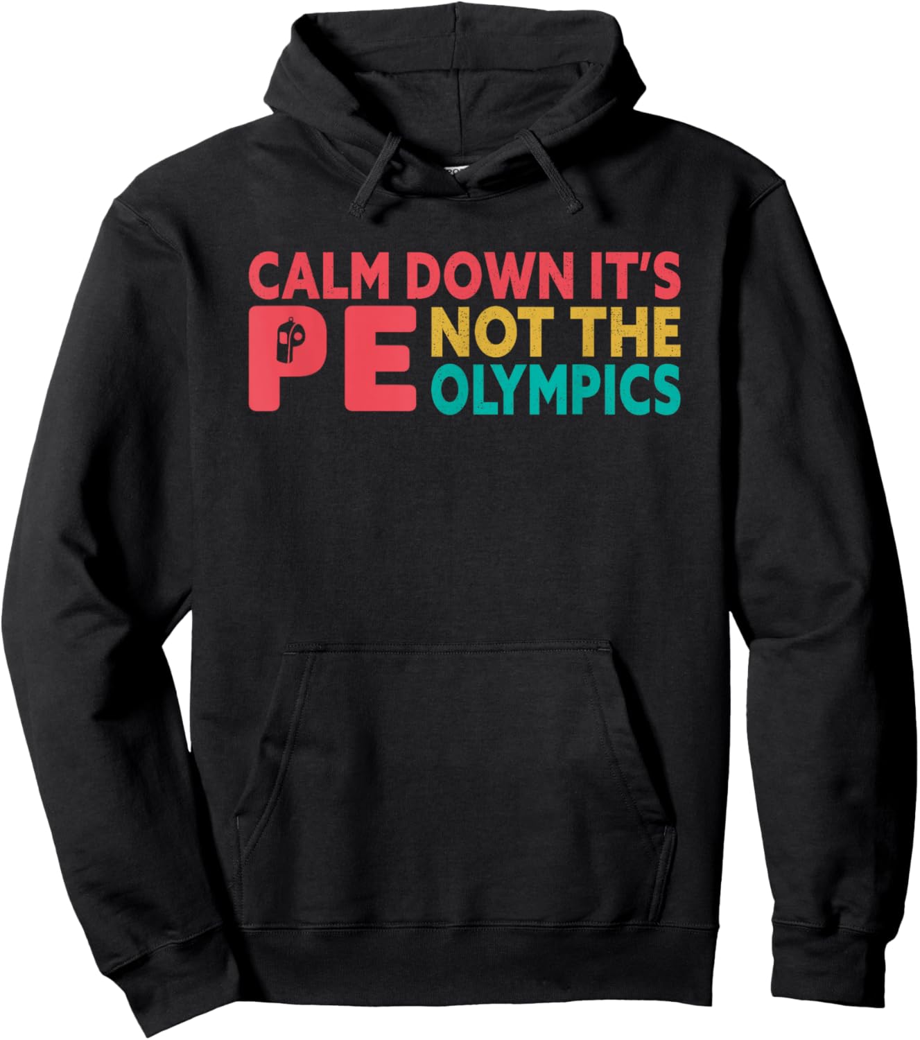 Calm down it's PE funny Physical Education Teacher students Hoodie - Hoodie | Black