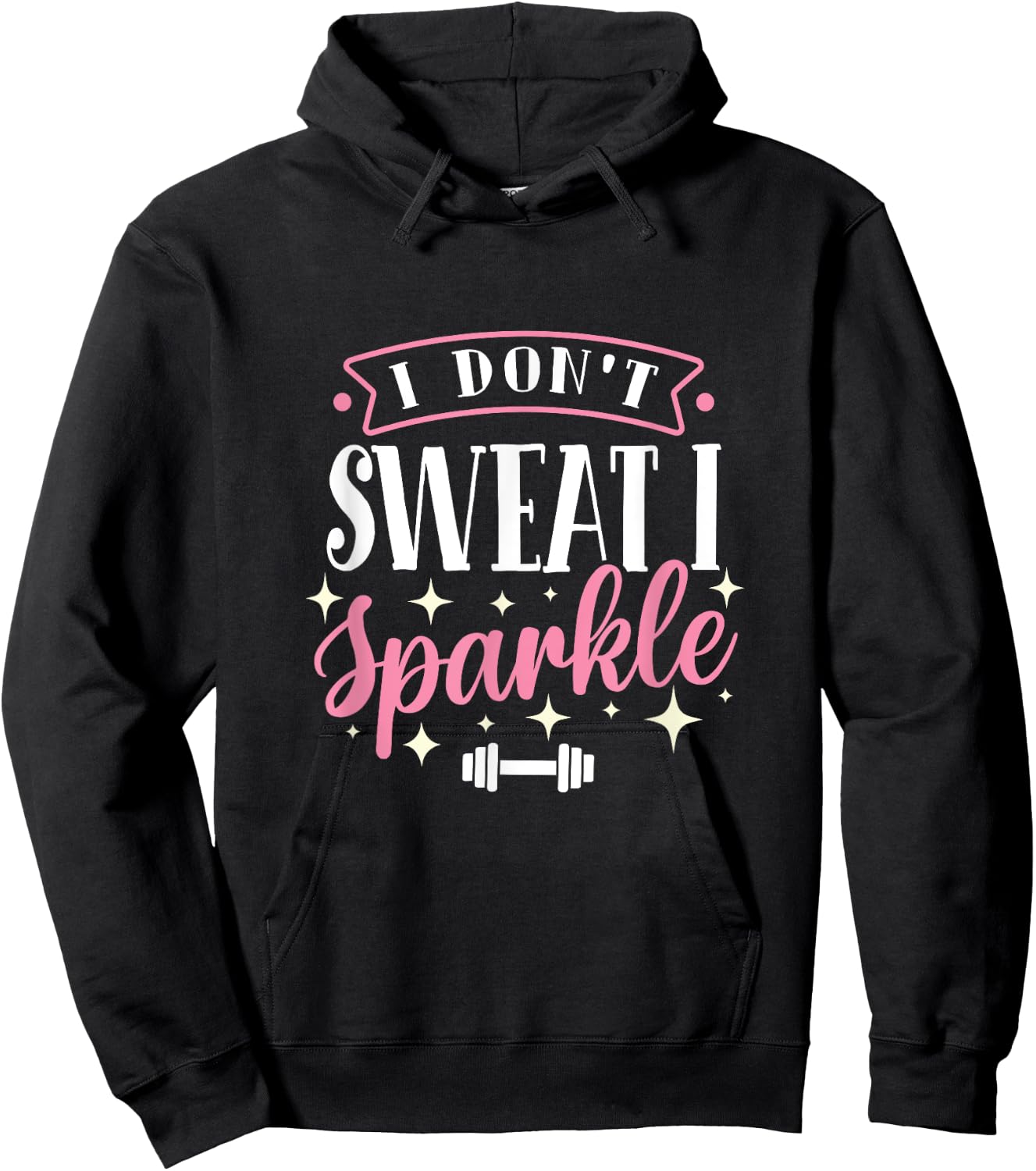 Gym Fitness Workout Funny Don't Sweat I Sparkle Quote Hoodie - Hoodie | Black