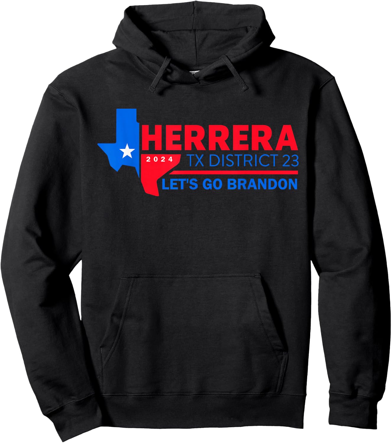 Herrera Tx District 23 Let's Go Brandon 2024 Quote Hoodie - Hoodie | Black