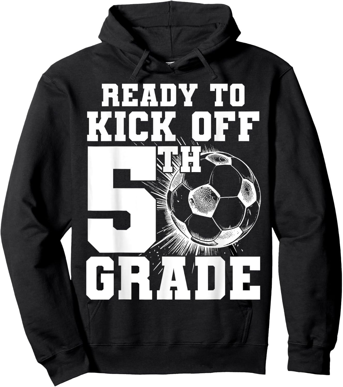 Ready To Kick Off 5th Grade First Day Of School Soccer Lover Hoodie - Hoodie | Black