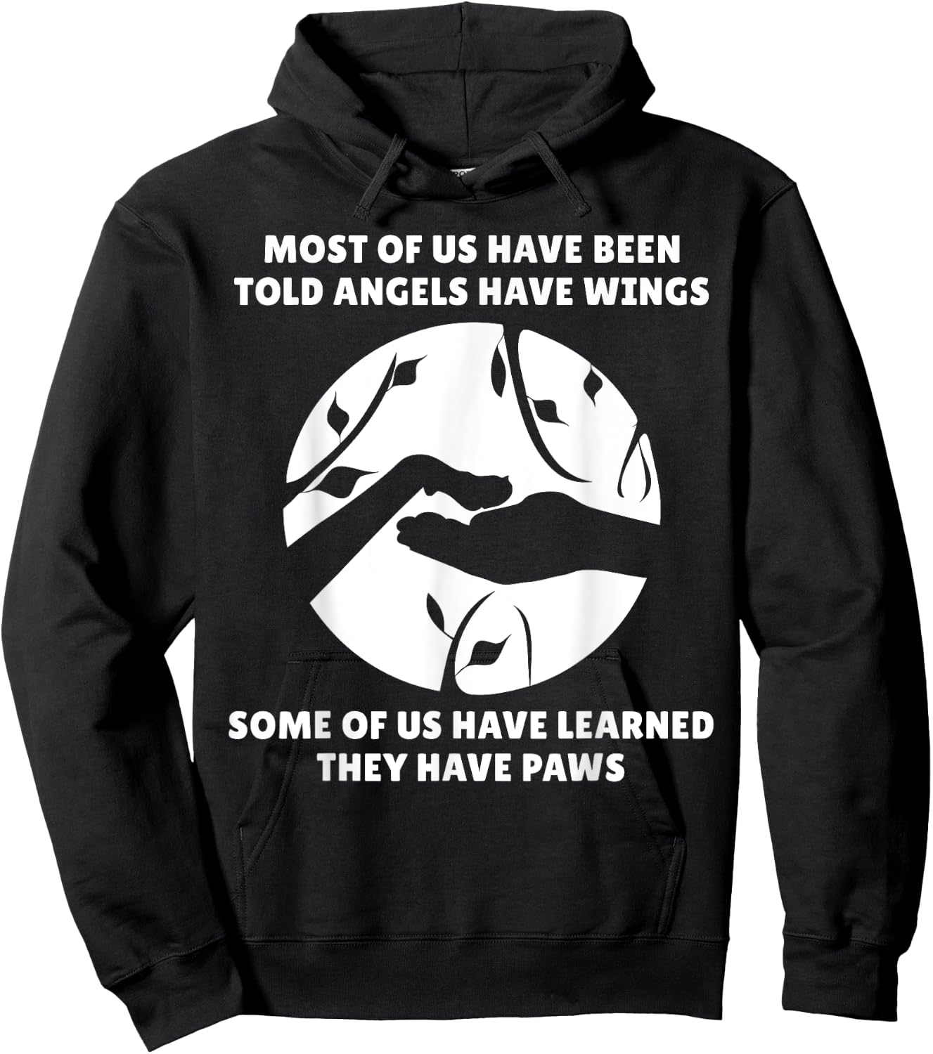 Angels Don't Have Wings They Have Paws Dog Lover Hoodie - Hoodie | Black