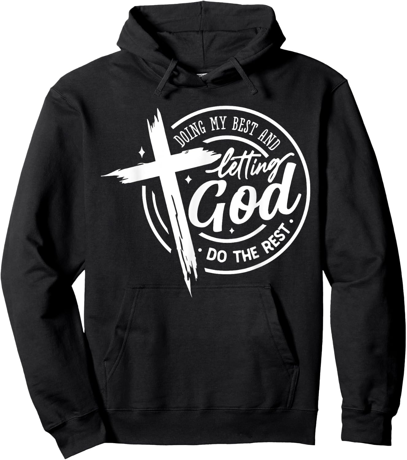 Doing My Best And Letting God Do The Rest Prayer Bible Verse Hoodie - Hoodie | Black