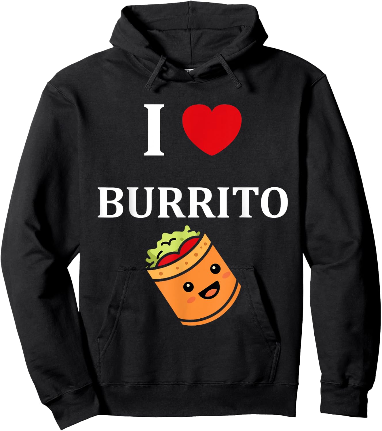 Humor Burritos food love i love Burrito Hoodie - Hoodie | Black