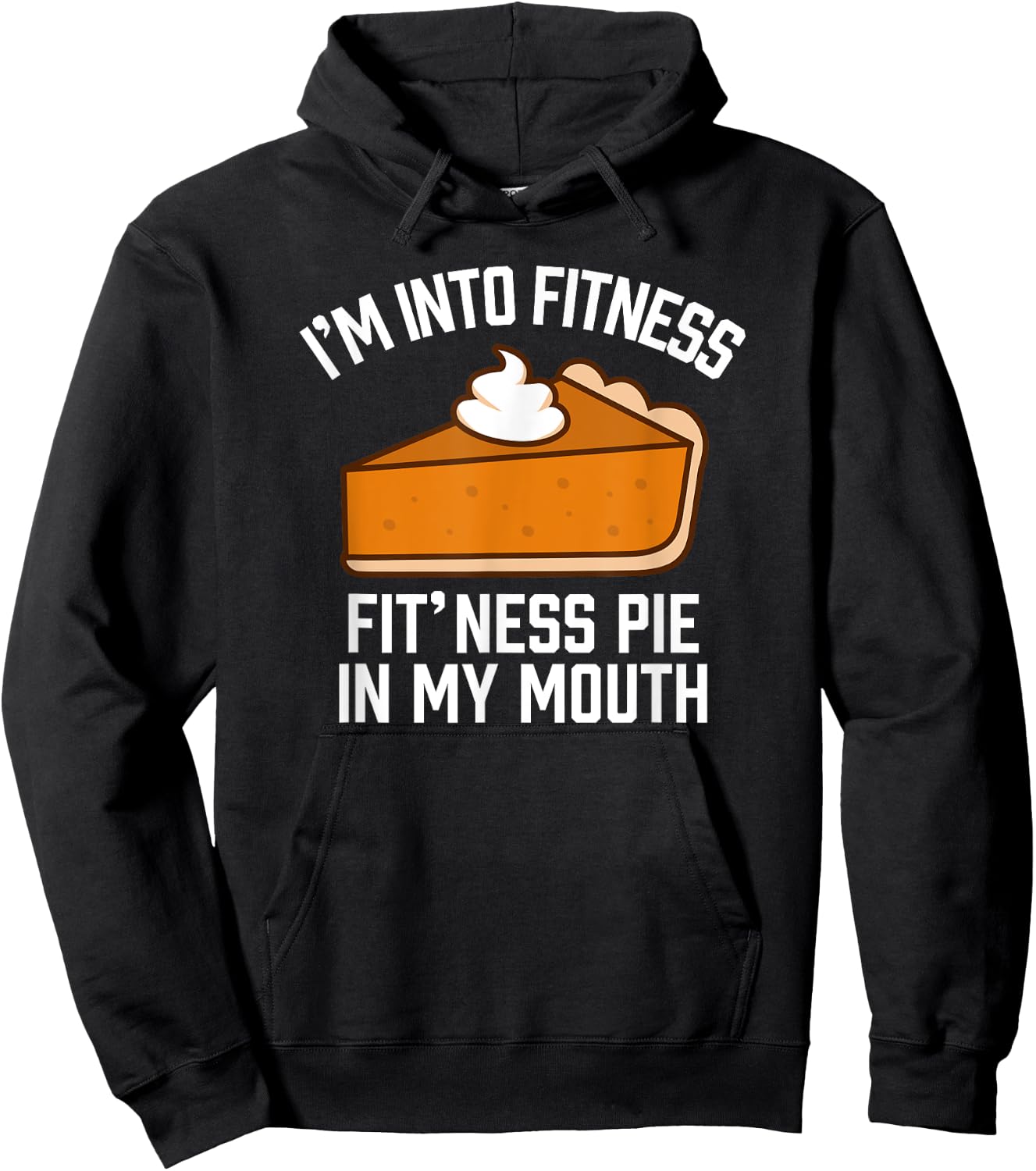 I'm Into Fitness Pie In My Mouth Funny Thanksgiving Matching Hoodie - Hoodie | Black