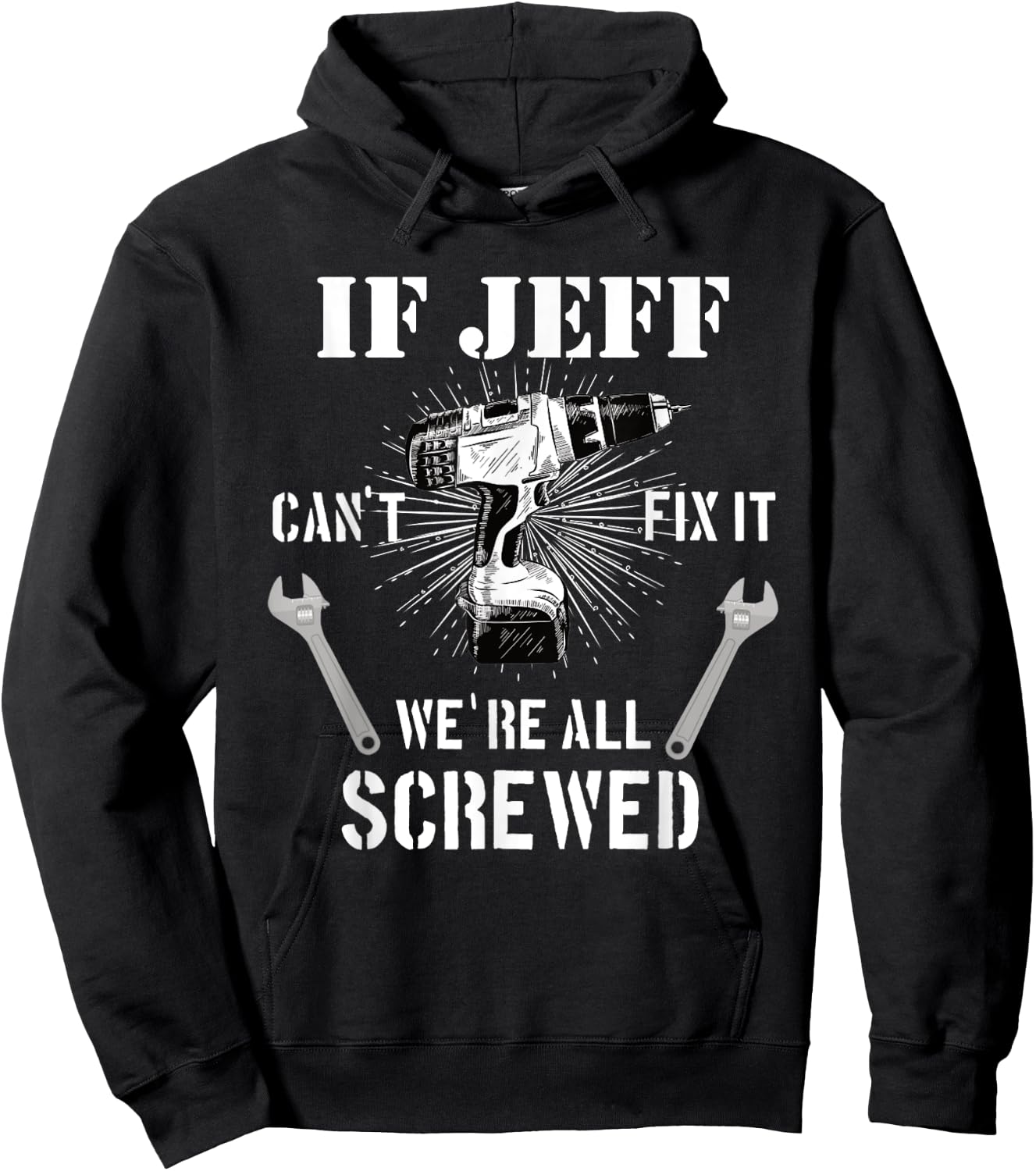 If Jeff can't fix it, we're all Hoodie - Hoodie | Black