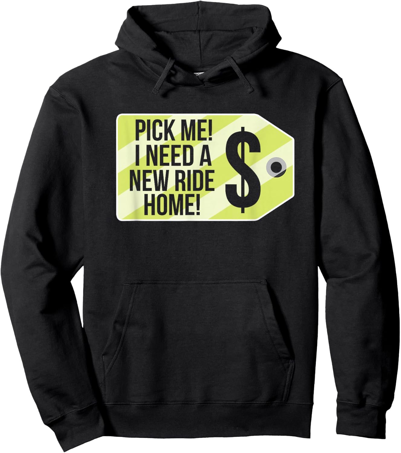 Pick Me I Need A New Ride Home Funny Price Tag Game Show Hoodie - Hoodie | Black