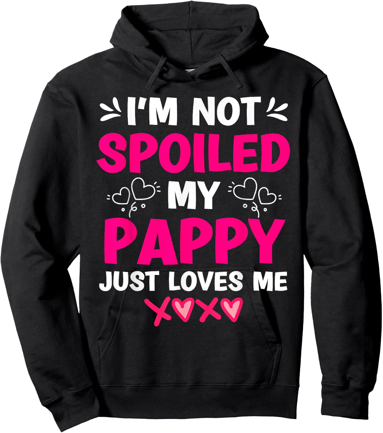 I'm Not Spoiled My Pappy Just Loves Me Granddaughter Girls Hoodie - Hoodie | Black