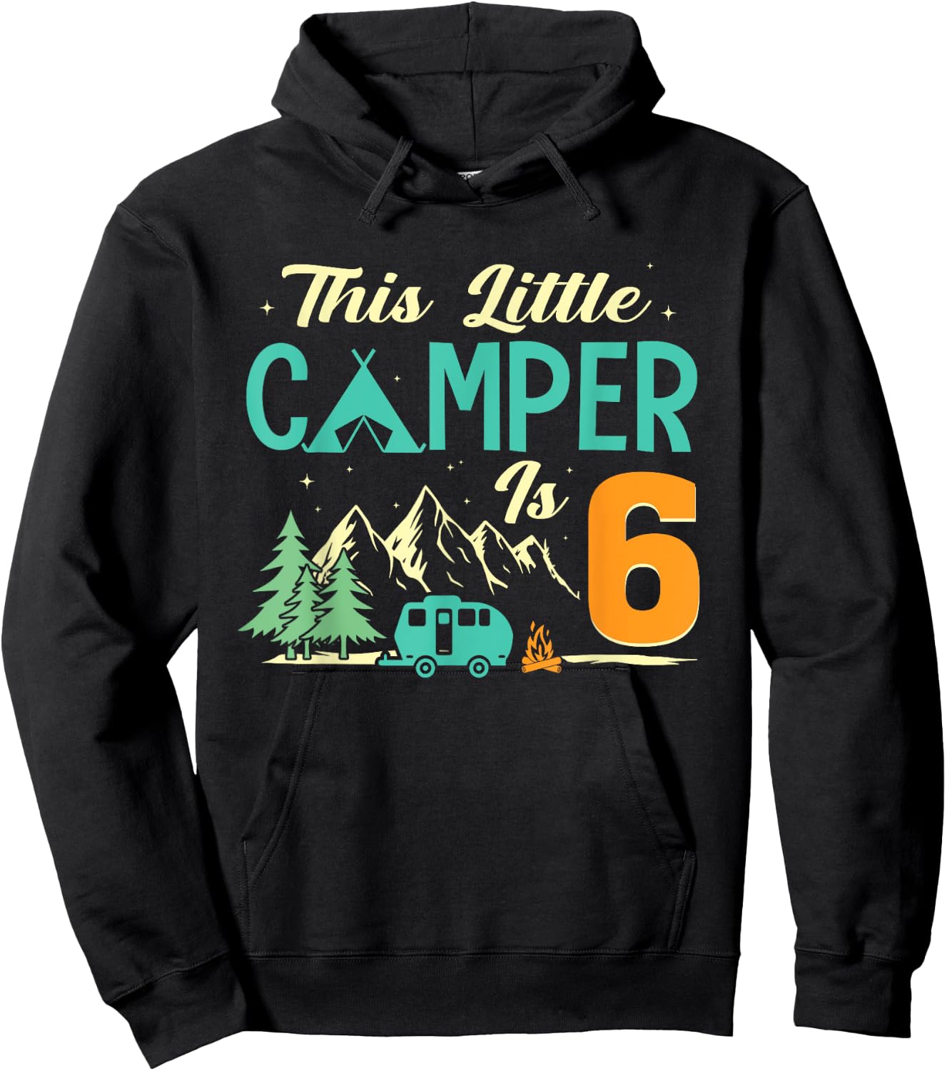 This Little Camper Is 6 Camp Lover 6th Camping Birthday Hoodie - Hoodie | Black