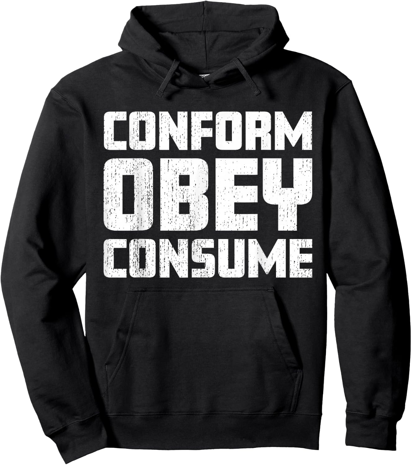 Conform Obey Consume Worn Style Dystopian Hoodie - Hoodie | Black