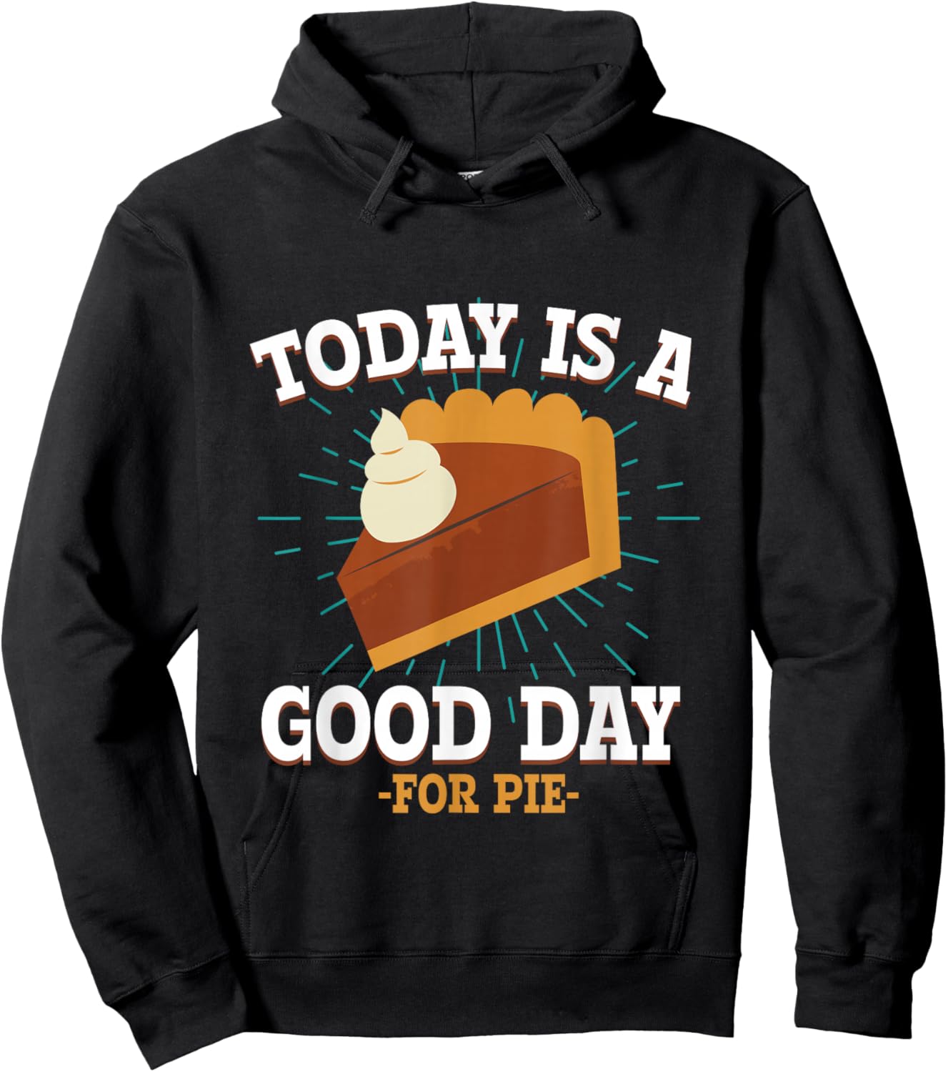Today Is A Good Days For pie Delicious Hot Pie Hoodie - Hoodie | Black