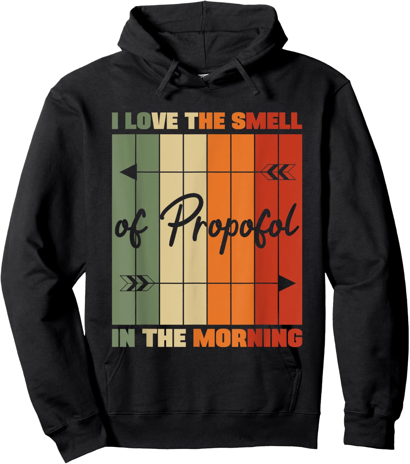 I Love The Smell Of Propofol Anesthesia Laryngoscope Humor Hoodie - Hoodie | Black