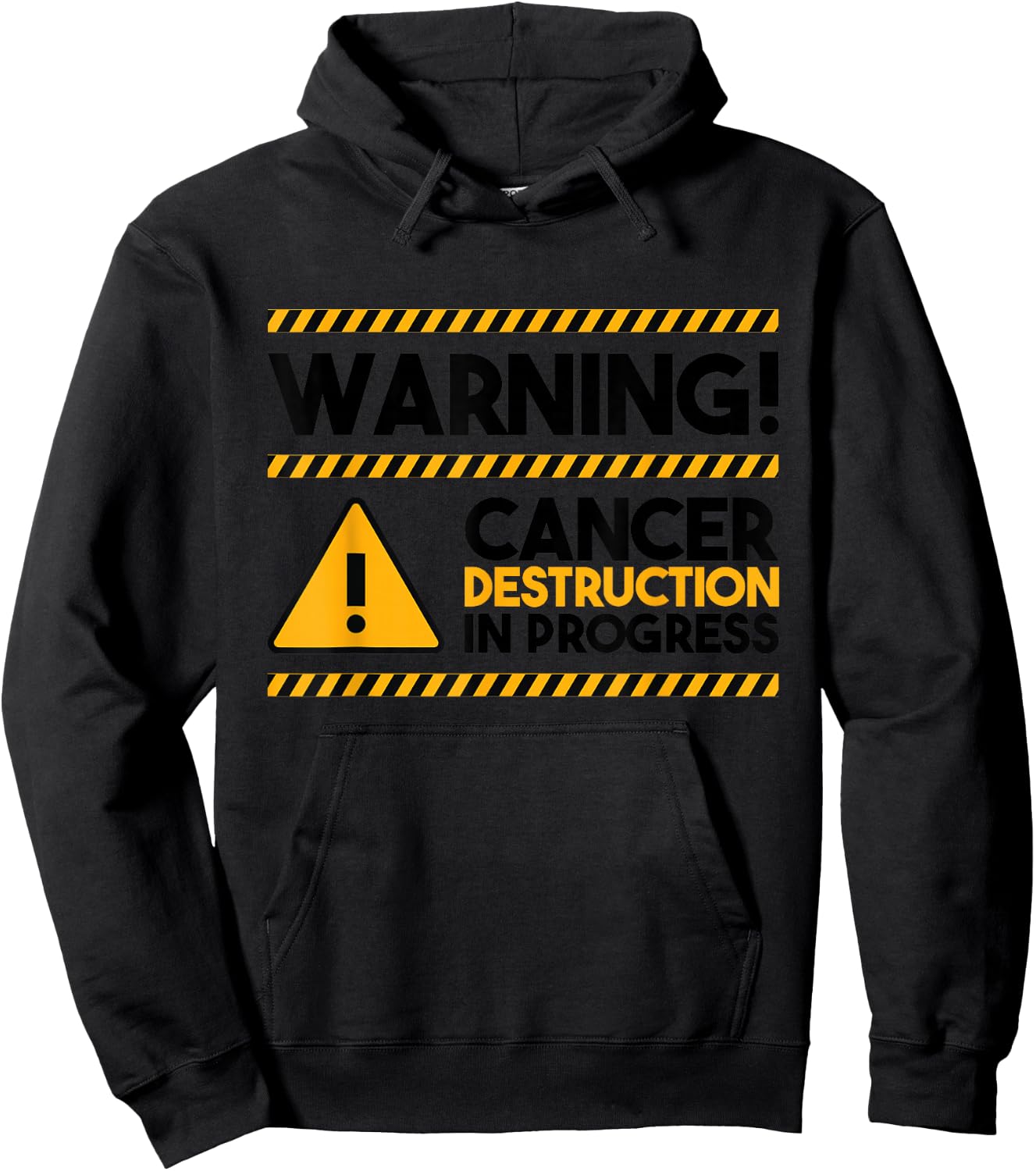 Warning! Cancer Destruction In Progress, Cancer Awareness Hoodie - Hoodie | Black