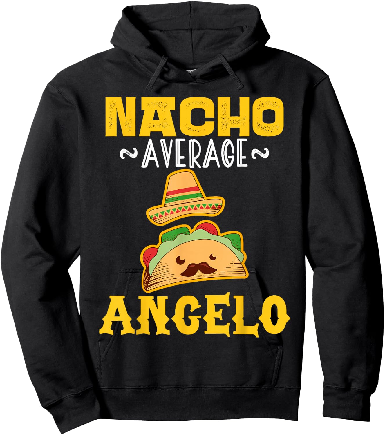 Nacho Average ANGELO Custom Name Cinco De Mayo Sombrero Hoodie - Hoodie | Black