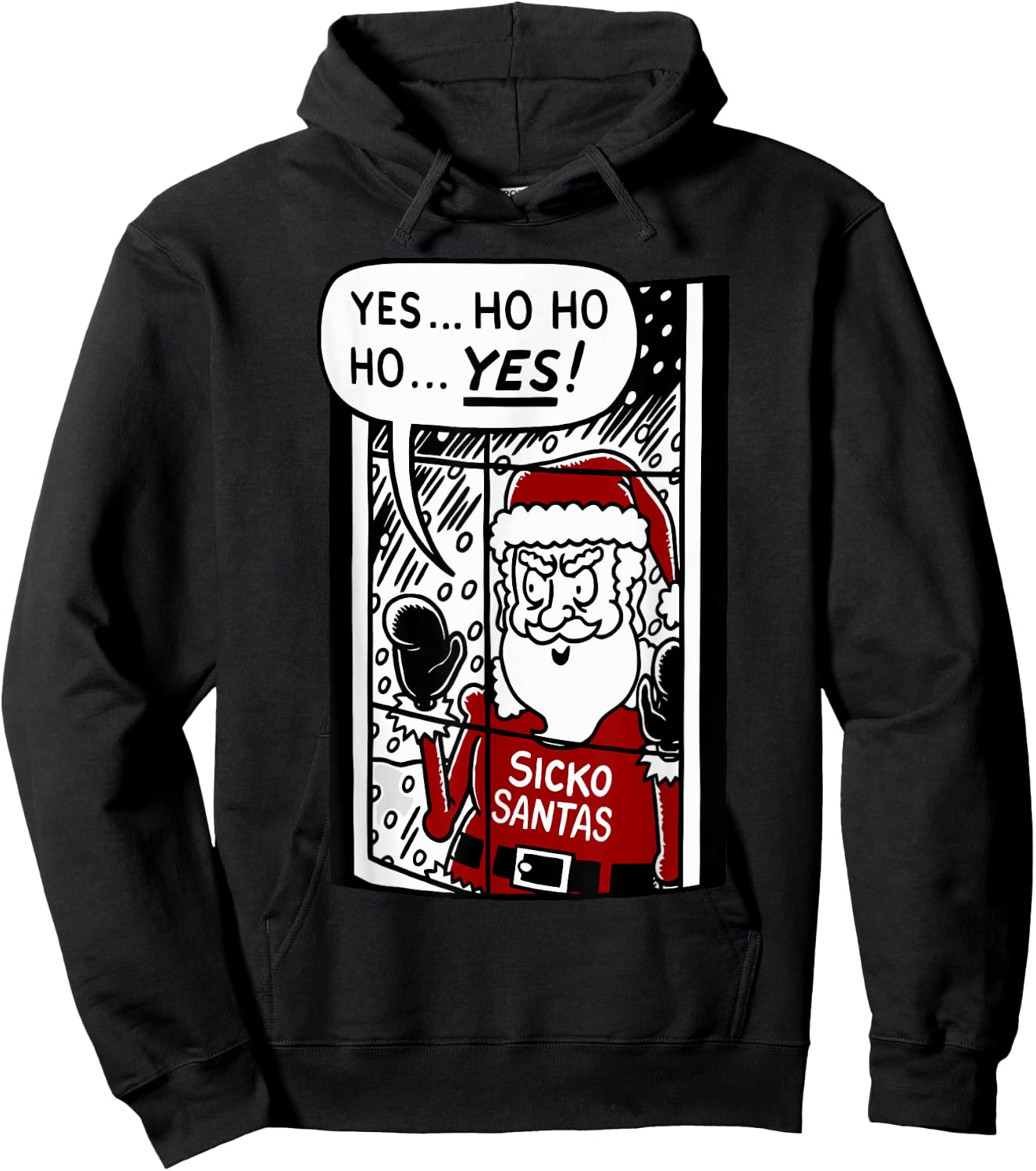 Yes... Ho Ho Ho... Yes Sicko Santas Funny Christmas Hoodie - Hoodie | Black