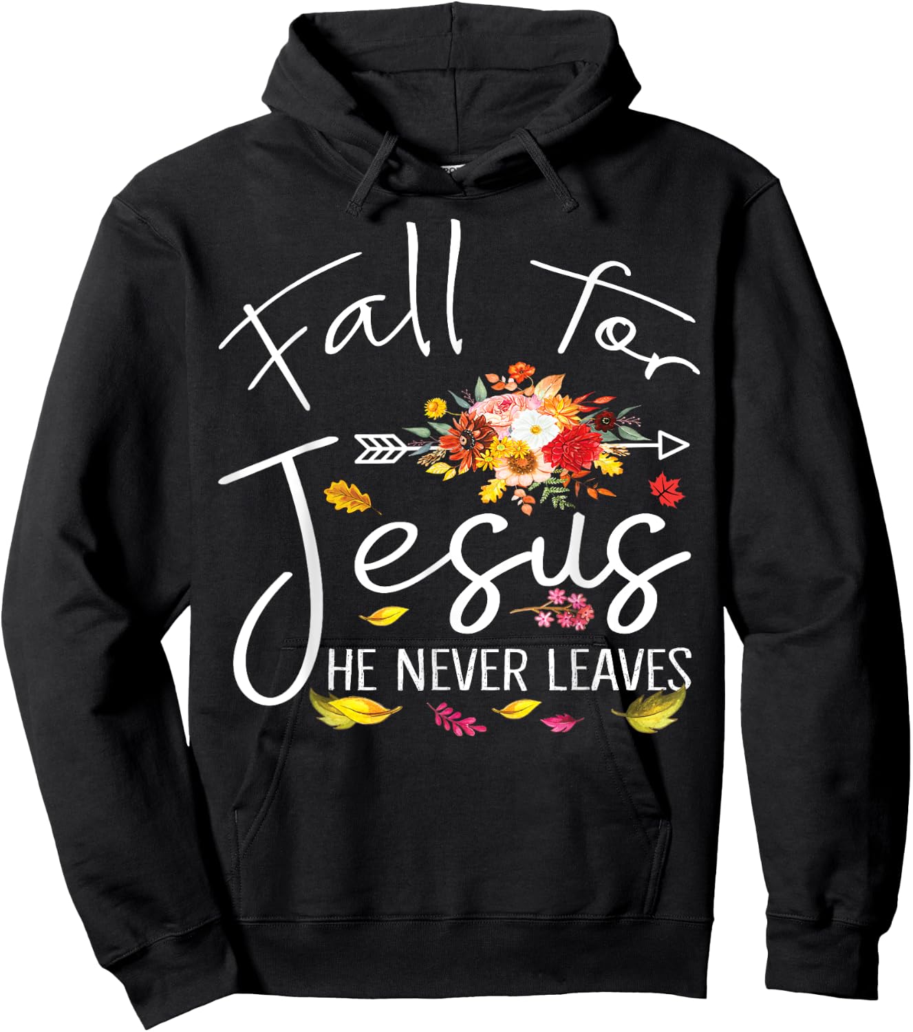 Fall For Jesus He Never Leaves Christian Faith Fall Autumn Hoodie - Hoodie | Black