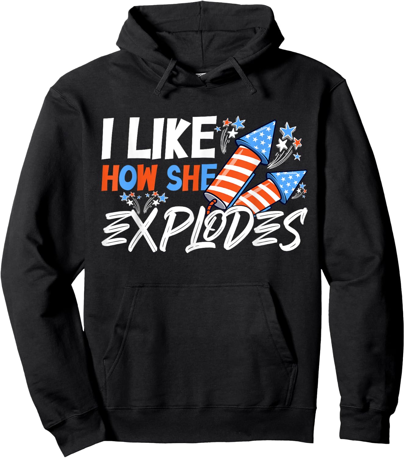 I Like How She Explodes, I Like How He Bangs, 4th of July Hoodie - Hoodie | Black