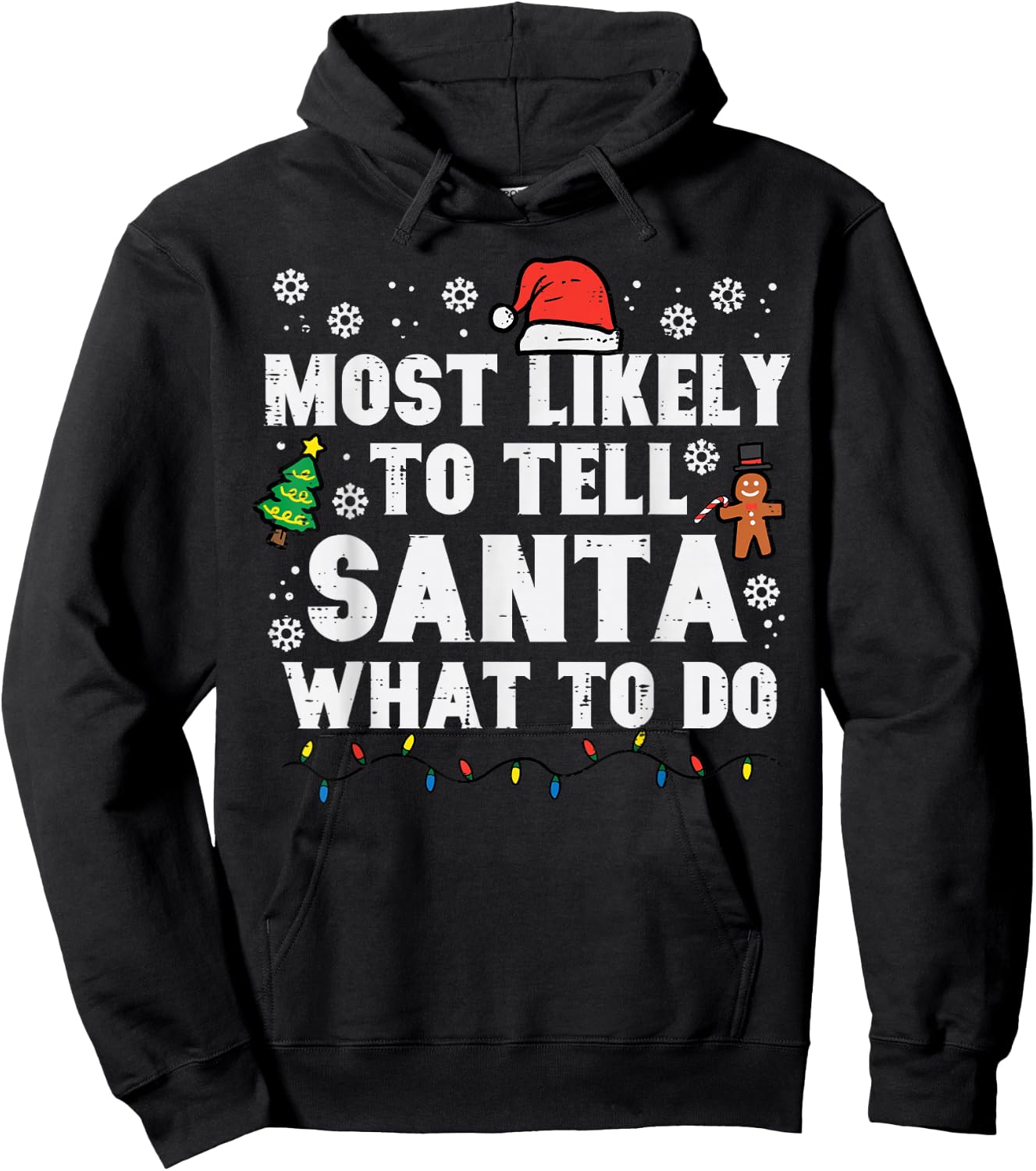 Christmas Likely Tell Santa What To Do Xmas Family Women Men Hoodie - Hoodie | Black