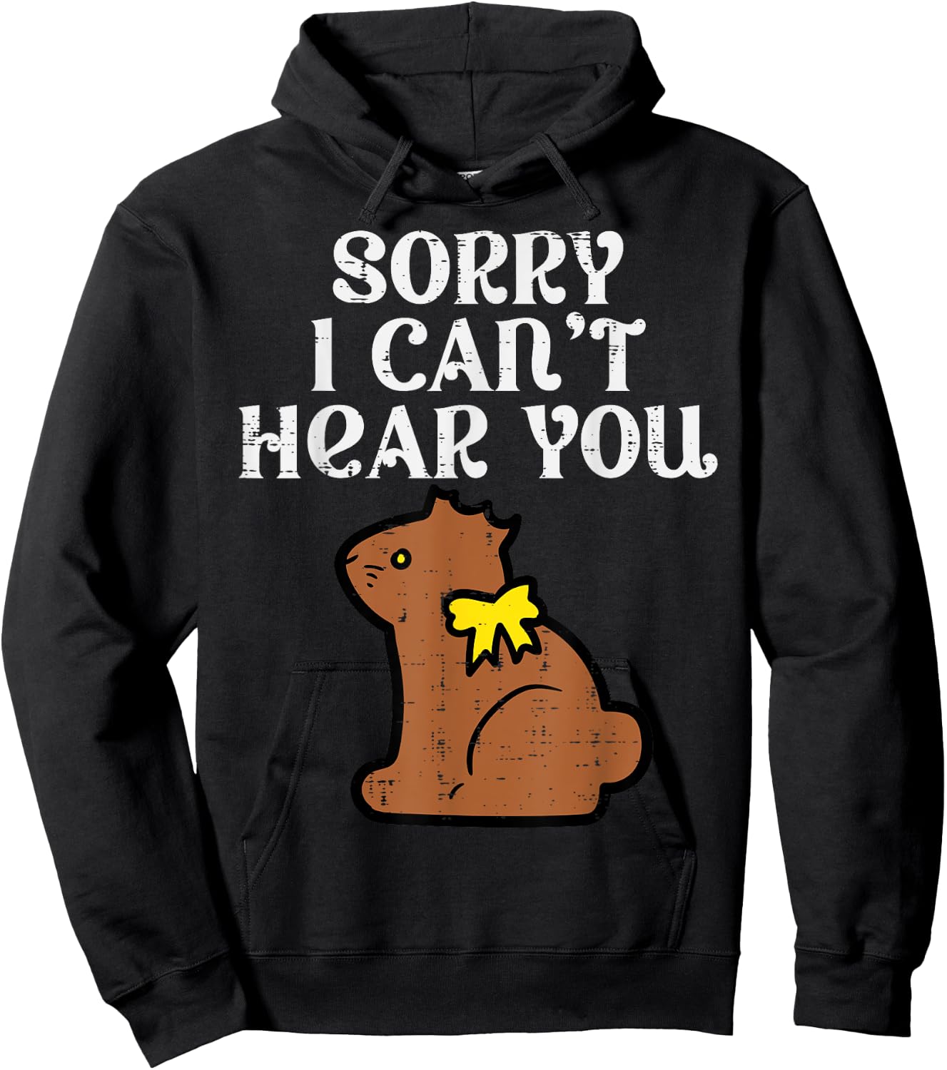 Easter Bunny Chocolate Sorry Cant Hear You Men Women Kids Hoodie - Hoodie | Black