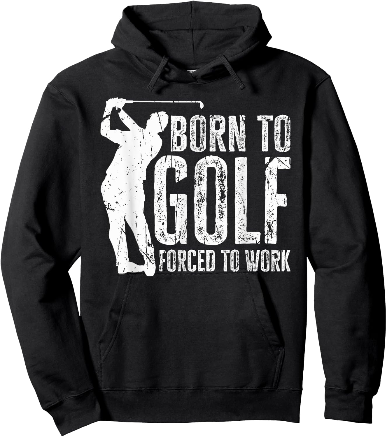 Born to Golf Forced to Work Funny Golfing Golf Player Driver Hoodie - Hoodie | Black