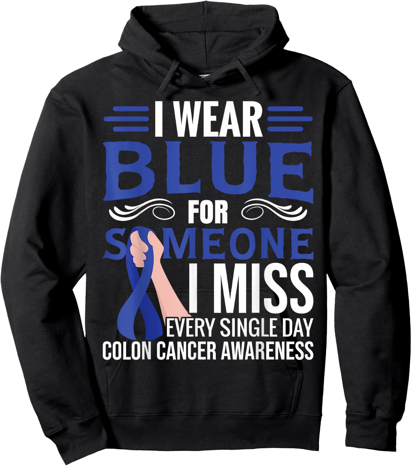I Wear Blue | Blue Ribbon | Colon Cancer Hoodie - Hoodie | Black