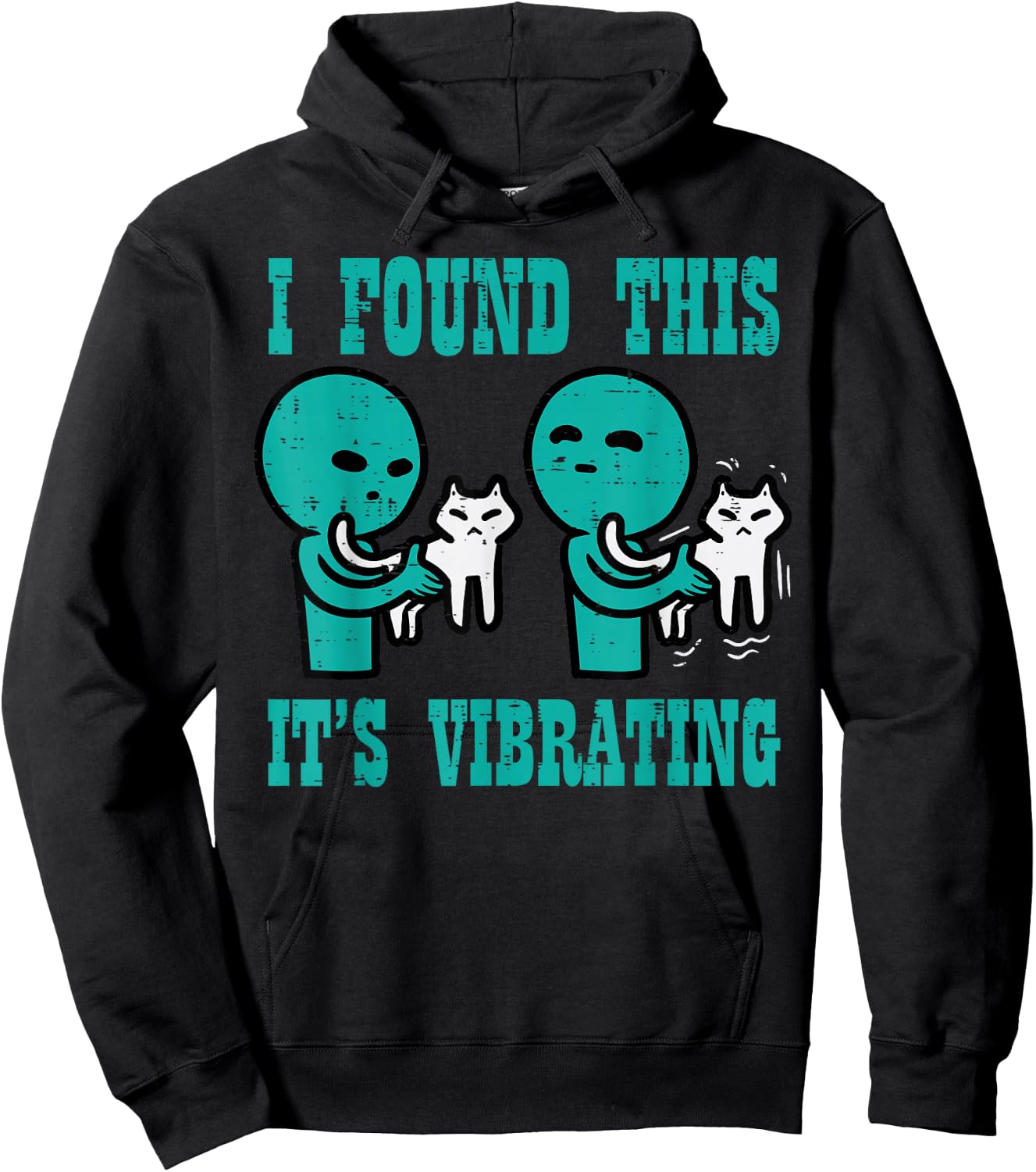 Found This Its Vibrating Alien Cat Funny UFO Men Women Kids Hoodie - Hoodie | Black